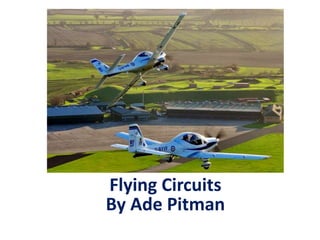 Flying Circuits
By Ade Pitman
 