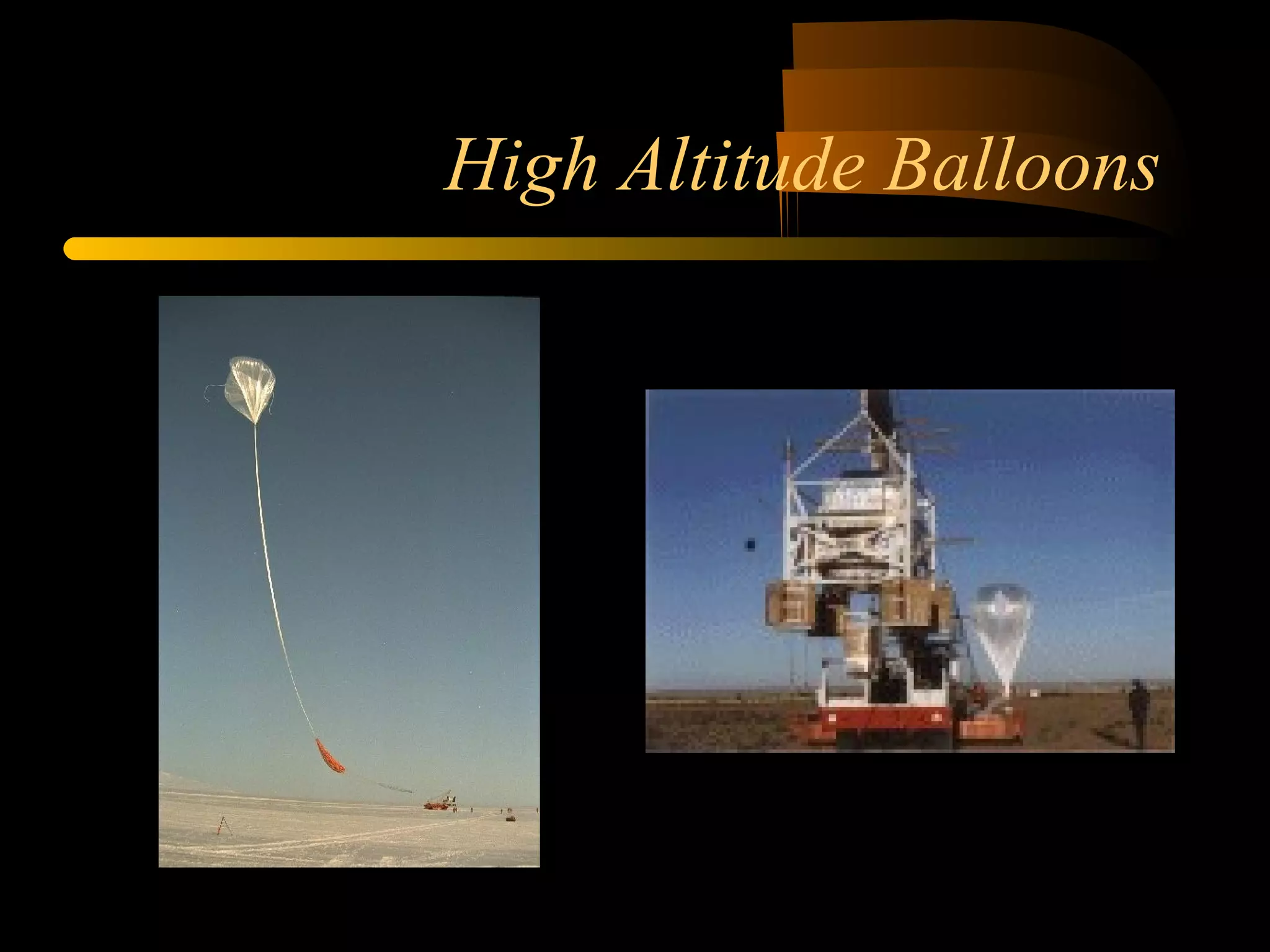 High Altitude Balloons 
 
