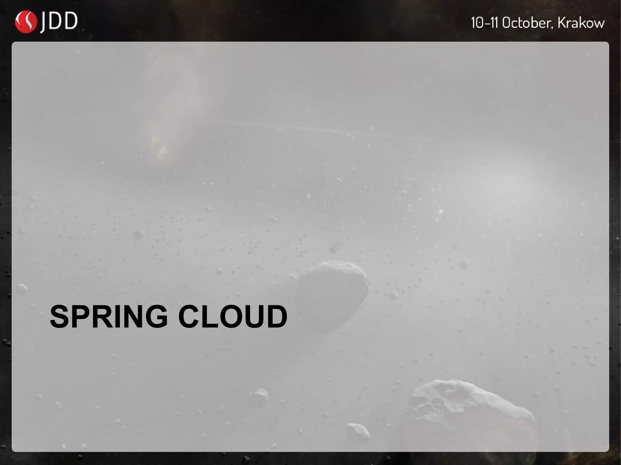 SPRING CLOUD
 