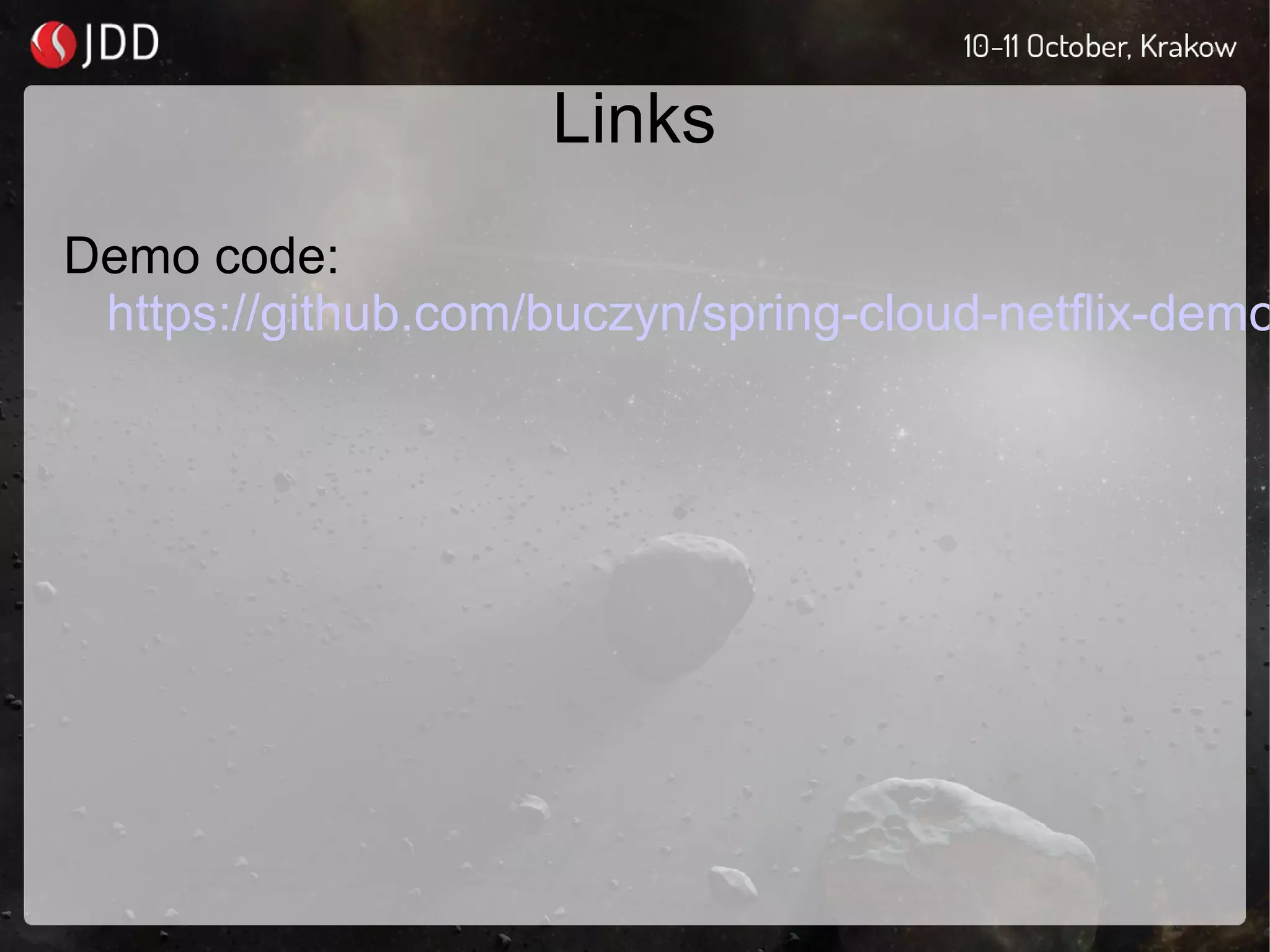 Links
Demo code:
https://github.com/buczyn/spring-cloud-netflix-demo
 
