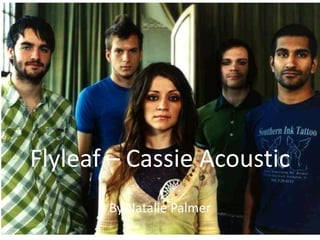 Flyleaf – Cassie Acoustic By Natalie Palmer 