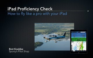iPad pilot proficiency check: How to fly like a pro with your iPad | PDF