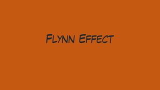 The Flynn Effect