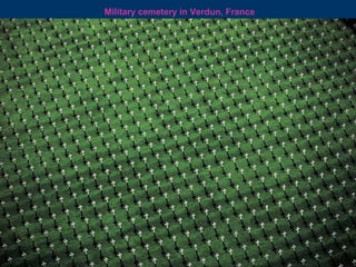 Military cemetery in Verdun, France
 