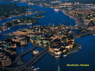 Stockholm, Sweden
 