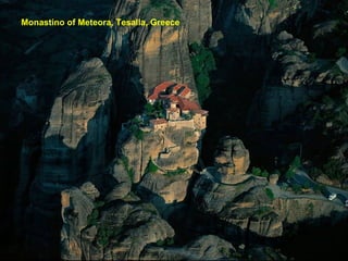 Monastino of Meteora, Tesalla, Greece
 