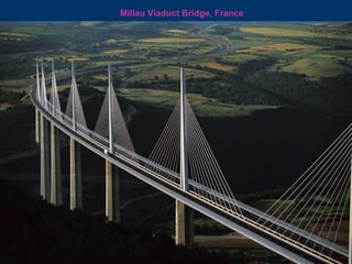 Millau Viaduct Bridge, France
 