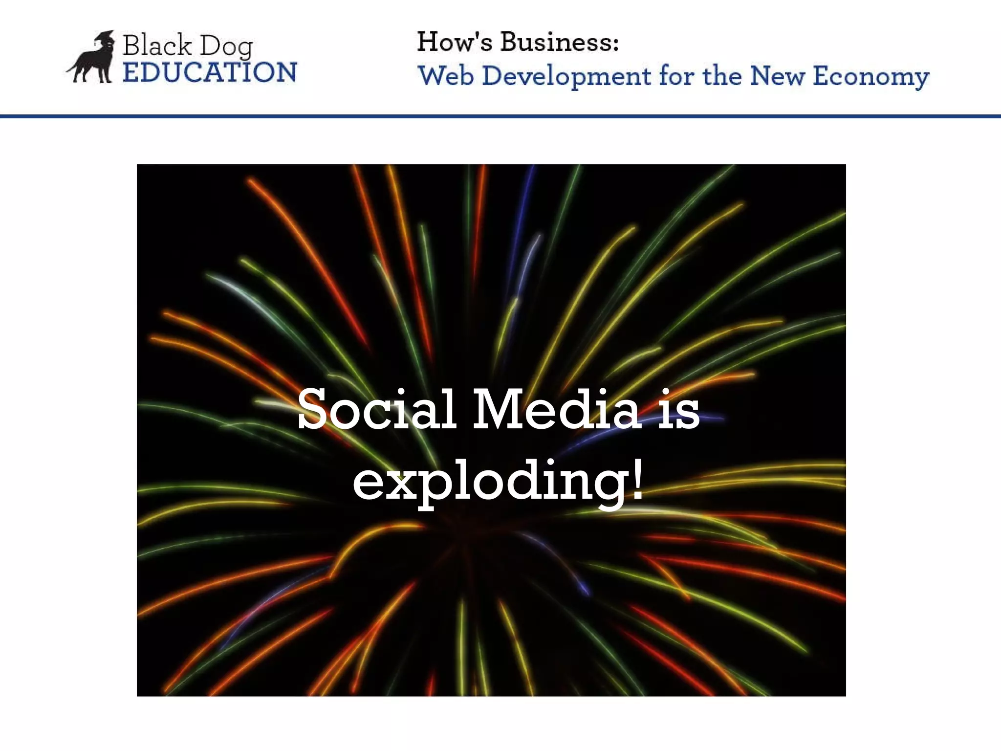 Social Media is exploding! 