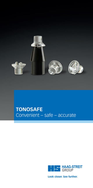 TONOSAFE
Convenient – safe – accurate
 