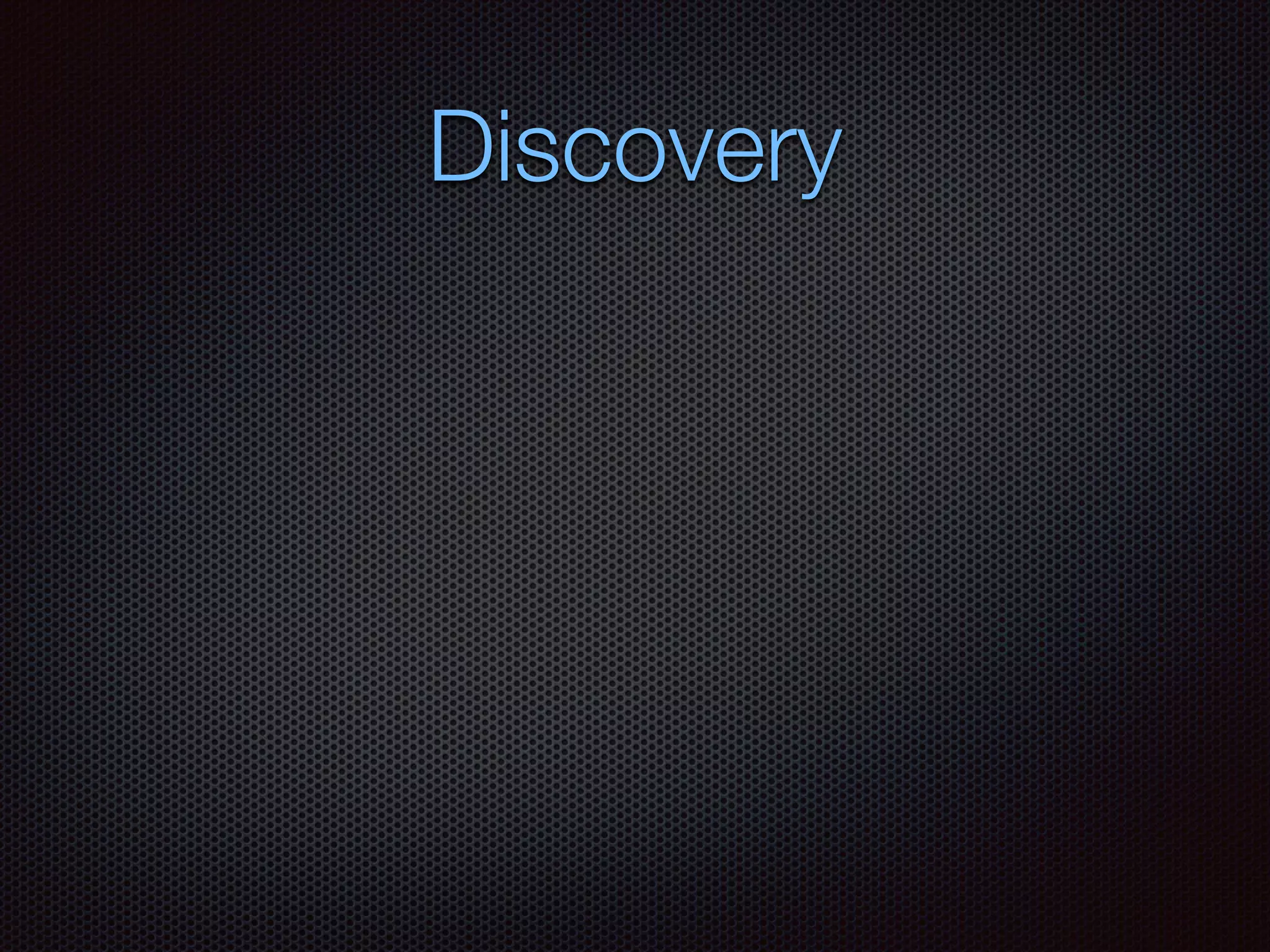 Discovery
 