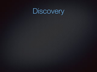 Discovery
 