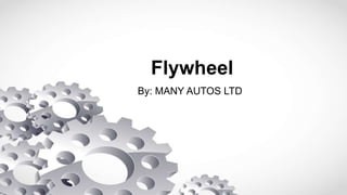 Flywheel
By: MANY AUTOS LTD
 