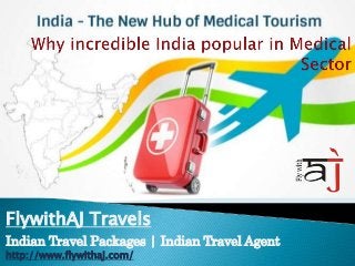 FlywithAJ Travels
Indian Travel Packages | Indian Travel Agent
http://www.flywithaj.com/
 