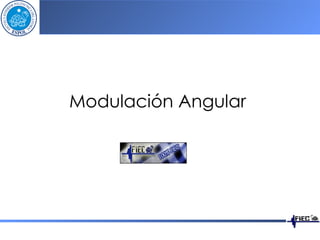 Modulación Angular . 