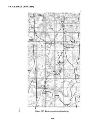 FM 3-20.971 (2d Coord Draft)
3-64
1
Figure 3-17. Zone reconnaissance (part one).2
 
