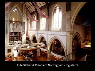 Pub Pitcher & Piano em Nottingham - Inglaterra
 