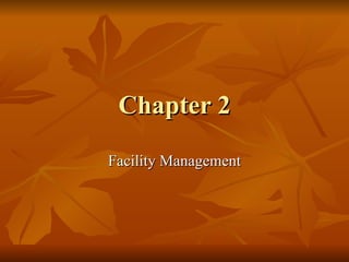 Chapter 2 Facility Management 