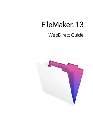 FileMaker® 13 
WebDirect Guide  