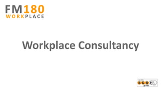 Workplace Consultancy
 