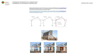 FUNDAMENTOS MATEMÁTICOS DE LA ARQUITECTURA I
FUNDAMENTALS OF MATHEMATIC IN ARCHITECTURE I INTRODUCTORY COURSE
 
