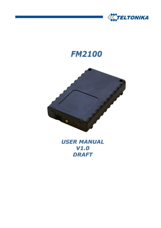FM2100
USER MANUAL
V1.0
DRAFT
 