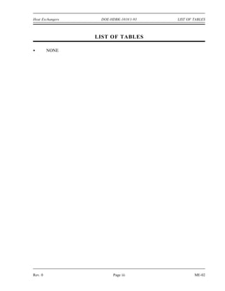 Heat Exchangers    DOE-HDBK-1018/1-93   LIST OF TABLES



                  LIST OF TABLES

         NONE




Rev. 0                   Page iii               ME-02
 