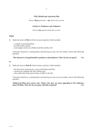 2

FM2: British and American Film
Answer three questions – one from each section.
Section A: Producers and Audiences
Choos...