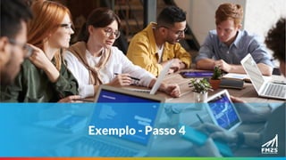 Exemplo - Passo 4
 