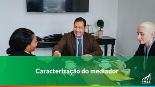 Caracterização do mediador
 