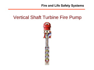 Vertical Shaft Turbine Fire Pump Fire and Life Safety Systems 
