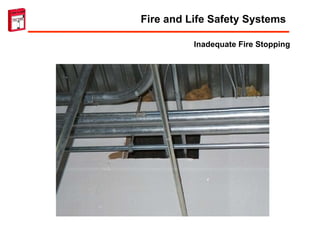 Fire & Life Safety Inadequate Fire Stopping Fire and Life Safety Systems 