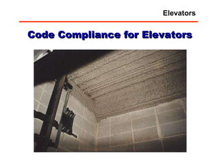 Code Compliance for Elevators Elevators 
