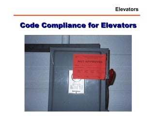 Code Compliance for Elevators Elevators 
