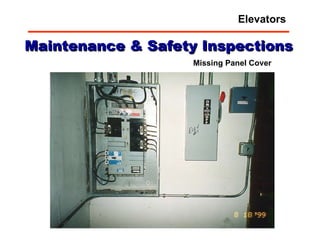 Missing Panel Cover Maintenance & Safety Inspections Elevators 