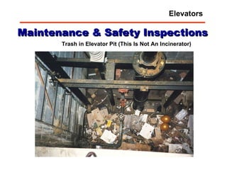 Trash in Elevator Pit (This Is Not An Incinerator) Maintenance & Safety Inspections Elevators 