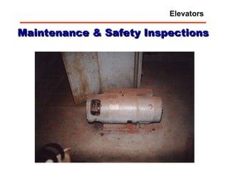Maintenance & Safety Inspections Elevators 