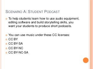JANE [USING CC LICENSES IN STUDENT
WORK]
 Students can find CC-licensed music on FMA and
other kinds of media on other pl...