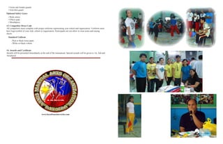 • Groin and female guards
• Arm/shin guard
Optional Safety Gears
• Body armor
• Elbow pads
• Mouthpiece
13. Competitor Dress Code
All competitors must complete with proper uniforms representing your school and organization. Uniforms must
have logo/symbol of your club, school or organization. Participants are not allow to wear jeans and maong
shorts.
Standard Uniform
- Red or black loose pants
- White or black t-shirts
14. Awards and Certificate
Awards will be presented immediately at the end of the tournament. Special awards will be given to 1st, 2nd and
3rd placed
www.baxafraarmor.webs.com
 