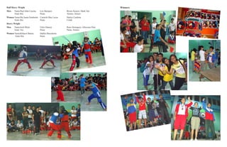 WinnersHalf Heavy Weight
Men	   Name	Paul John Casona	 Leo Marquez	 	 	 Bryan Alcacio; Mark Tan
	 Team	Rtu			Parac				Ateneo; Ateneo
Women Name	Ma Juana Sotabento	 Carmela Mae Lacsa	 	 Harley Cardona
	 Team	Rtu			Parac				Umak
Heavy Weight
Men	 Name	Irish Miral		 Chris Hamoy			 Renz Domiguez; Alloysius Diaz
	 Team	Tcu			Parac				Parac; Ateneo
Women Name	Khlaren Batain	 Dahlia Macedonia	
	 Team	Rtu			 Parac
 