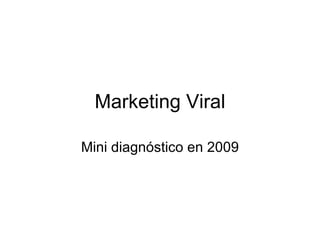 Marketing Viral Mini diagnóstico en 2009 