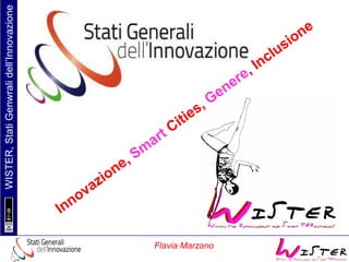 Flavia Marzano

WISTER, Stati Genwrali dell’Innovazione

 