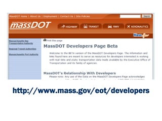 http://www.mass.gov/eot/developers
 