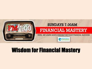 Wisdom for Financial Mastery
 