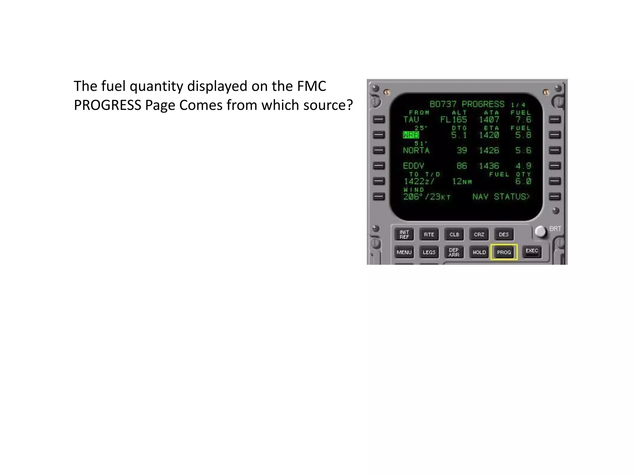 The FMC alerting message RESET MCP ALT means;
a) Within 25 nm of the FMC calculated TOD and a lower MCP selected altitude is required to
allow VNAV decent to begin.
b) Within 5 nm of the FMC calculated Step climb point and a higher MCP selected altitude is
required to allow VNAV climb to begin.
c) Within 15 nm of the FMC calculated TOD and a lower MCP selected altitude is required to
allow VNAV decent to begin.
d) Within 5 nm of the FMC calculated TOD and a lower MCP selected altitude is required to
allow VNAV decent to begin.
 