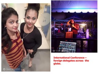 International Conference –
foreign delegates across the
globe.
 