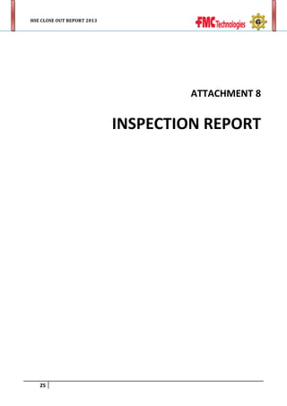 HSE CLOSE OUT REPORT 2013

ATTACHMENT 8

INSPECTION REPORT

25

 