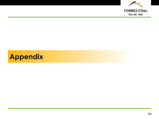 TSX/JSE : FMC




Appendix




                           33
 