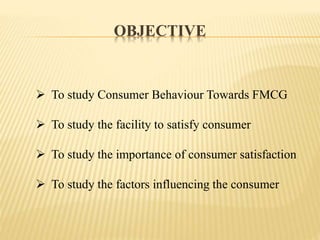 Fmcg – Analysis of Consumer Behaviour towards FMCG | PPTX
