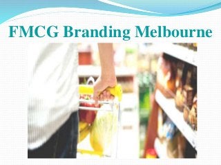 FMCG Branding Melbourne
 