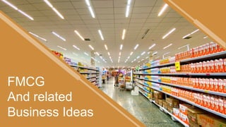 FMCG business and business ideas | PDF